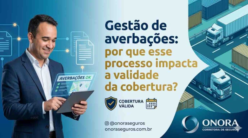 Gestão de averbações no seguro transporte com controle de CT-e, MDF-e e embarques antes da viagem